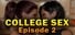 College Sex - Episode 2
