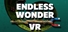 Endless Wonder VR