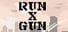 Run x Gun