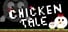 Chicken Tale
