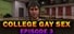 College Gay Sex - Episode 3 Achievements
