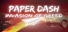 Paper Dash - Invasion of Greed Achievements